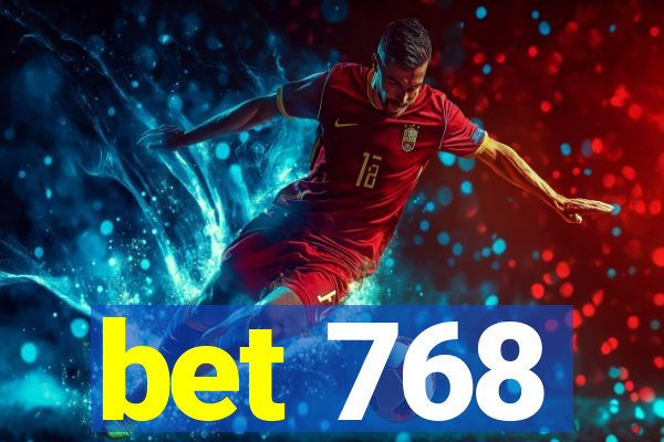 bet 768